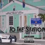 To Tha Station (Explicit)