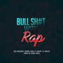 Bullshit with Rap (Explicit)