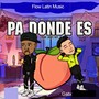 Pa Donde Es (Explicit)