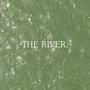 THE RIVER. (Explicit)