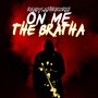 ON ME (Explicit)