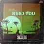 Need You (Explicit)