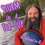 Storm in a Tea Cup