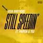 Still Speedin' (Explicit)