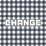 cHanGe (Explicit)