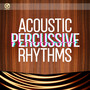 Acoustic Percussive Rhythms