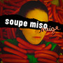 Soupe Miso (Explicit)