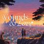 Wounds & Love
