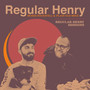 Regular Henry Sessions (Explicit)