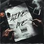 Like Me (Explicit)