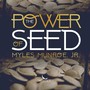 The Power of Seed