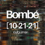 Bombé (10-21-21)