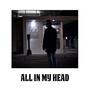 All In My Head