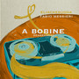 A bobine (Remix)