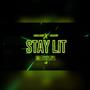 Stay Lit (feat. Rezerv) [Explicit]