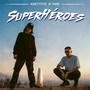 Superhéroes (Explicit)