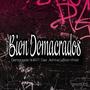 Bien Demacrados (feat. Achhe Lebron, Taer & Ket) [Explicit]