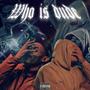 Who Is Dude (feat. Runna Laneo) [Explicit]