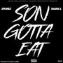 Son Gotta Eat (2005) (feat. Drama D) [Explicit]