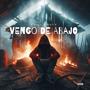 Vengo De Abajo (Explicit)