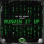 Runnin It Up (Explicit)