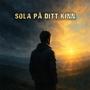 Sola på ditt kinn