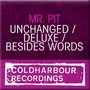 Unchanged / Deluxe / Besides Words