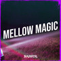 Mellow Magic