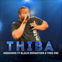 Thiba (feat. Black Definition & Thee Ori)