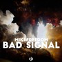 Bad Signal