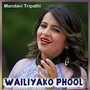 Wailiyako Phool