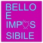 Bello e impossibile (Dillo con una canzone!)