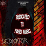 Dedicated To Hard Music