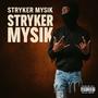 Stryker mysik (feat. 1ilwicked) [Explicit]