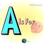 A Is For