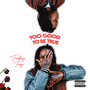 Too Good to Be True (Explicit)