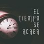 El Tiempo se acaba