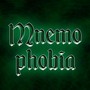 MNEMOPHOBIA