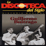 La Discoteca del Siglo: Historia Musical de Guillermo Buitrago en el SIglo XX (Edición Especial)