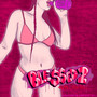 Ble$$ed 2 (Explicit)