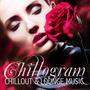 Chillogram - Chillout & Lounge Music