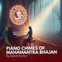 Piano Chimes of Mahamantra Bhajan