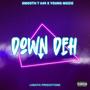 Down Deh (feat. Young Mozie & Lunatix Productions) [Explicit]