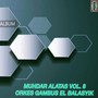 Muhdar Alatas Vol. 8 Orkes Gambus El Balasyik