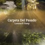 Carpeta Del Pasado (Explicit)