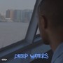 Deep Waters (Explicit)