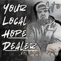 Your local Hope Dealer, Vol. 1 (Explicit)