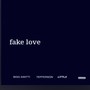 Fake Love (Explicit)