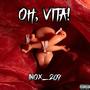 Oh, Vita! (Explicit)