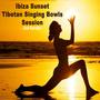 Ibiza Sunset Tibetan Singing Bowl Sessions (2nd Retraite, 5 Hours) - Wipe out All Negativity Inside